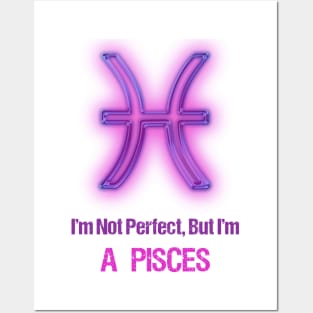 I'm Not Perfect But I'm Pisces Horoscope Posters and Art
